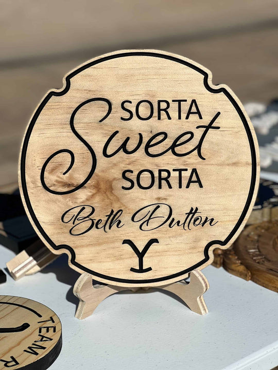 "Sorta Beth Dutton" Engraved Wall Sign